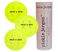 pickle jargon™ Pickleball Balls (what a dink)