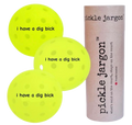 pickle jargon™ Pickleball Balls (i have a dig bick)