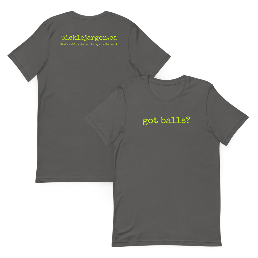 Official pickle jargon "got balls?" T-Shirt