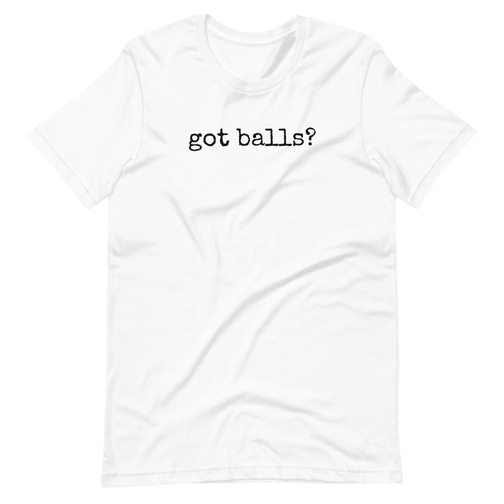 Official pickle jargon "got balls?" T-Shirt