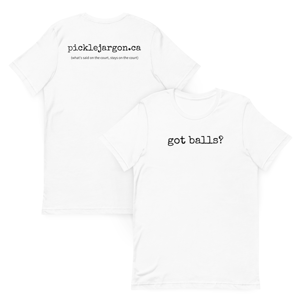 Official pickle jargon "got balls?" T-Shirt