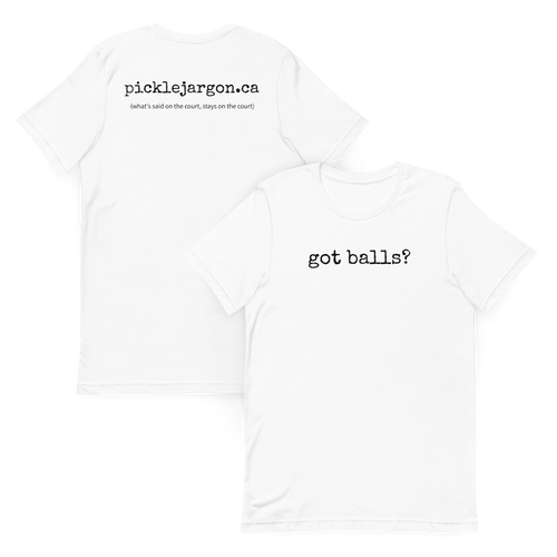 Official pickle jargon "got balls?" T-Shirt